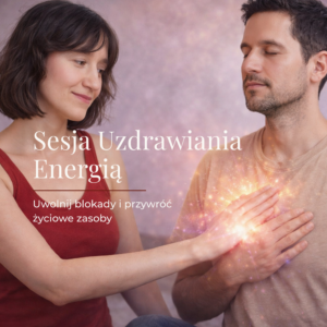 Sesja Uzdrawiania Energią